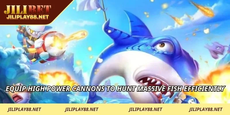 Equip high power cannons to hunt massive fish efficiently