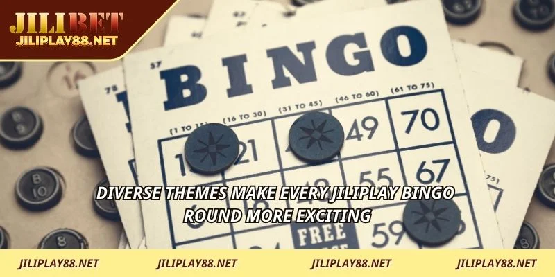 Diverse themes make every JILIPLAY Bingo round more exciting