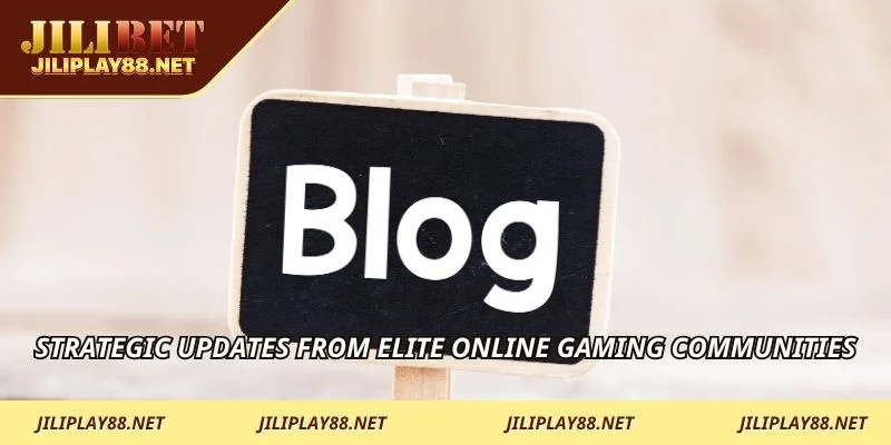 Strategic updates from elite online gaming communities