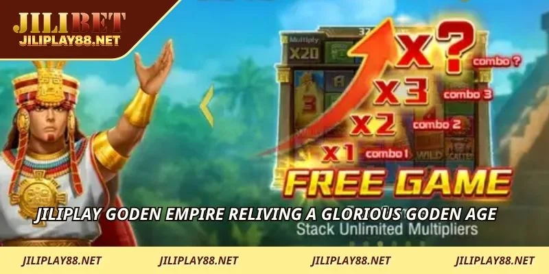JILIPLAY Goden Empire reliving a glorious goden age