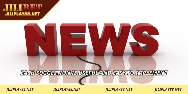Each suggestion is useful and easy to implement