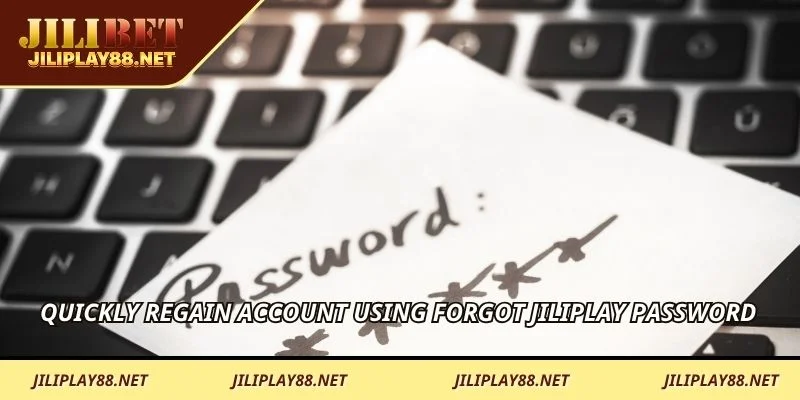 Quickly regain account using Forgot JILIPLAY password