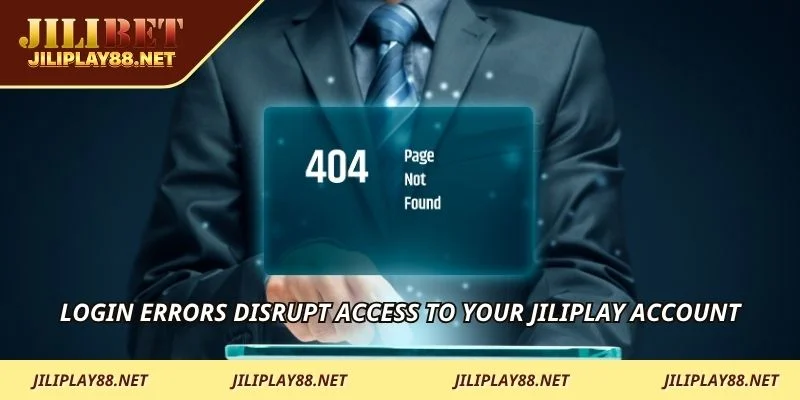 Login errors disrupt access to your JILIPLAY account