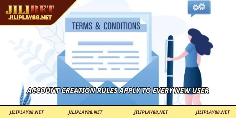 Account creation rules apply to every new user