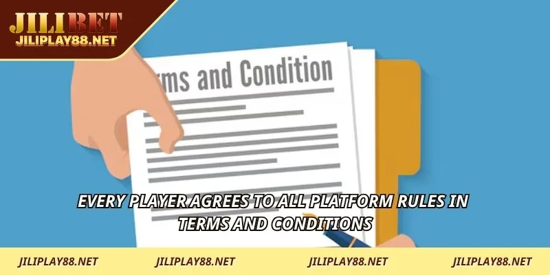 Every player agrees to all platform rules in terms and conditions