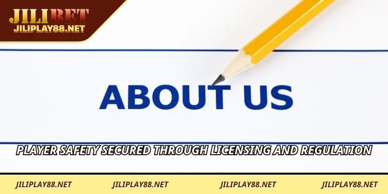 Player safety secured through licensing and regulation