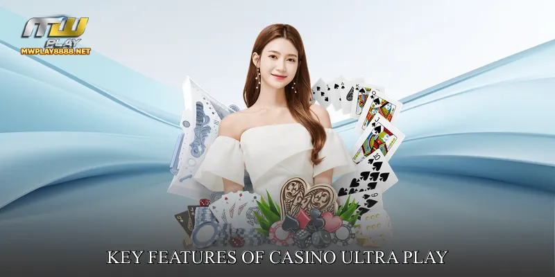 Key Features of Casino Ultra Play