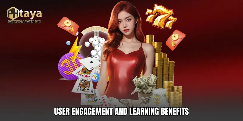 User Engagement and Learning Benefits