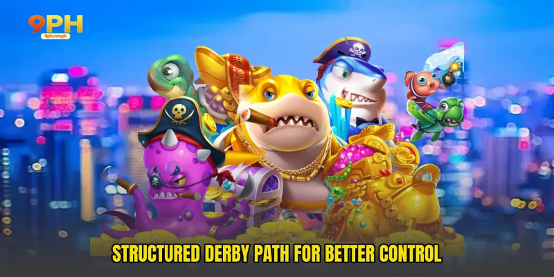 Structured derby path for better control